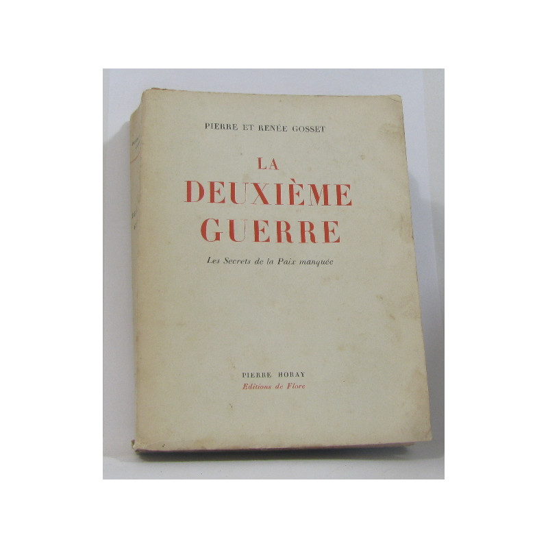 La deuxième guerre les secrets de la paix manquée