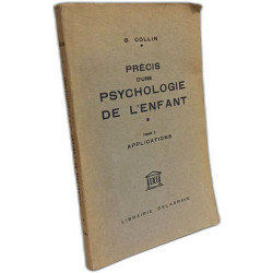 Précis d'une psychologie de l'enfant - TOME 1: Théorie (1952) +...