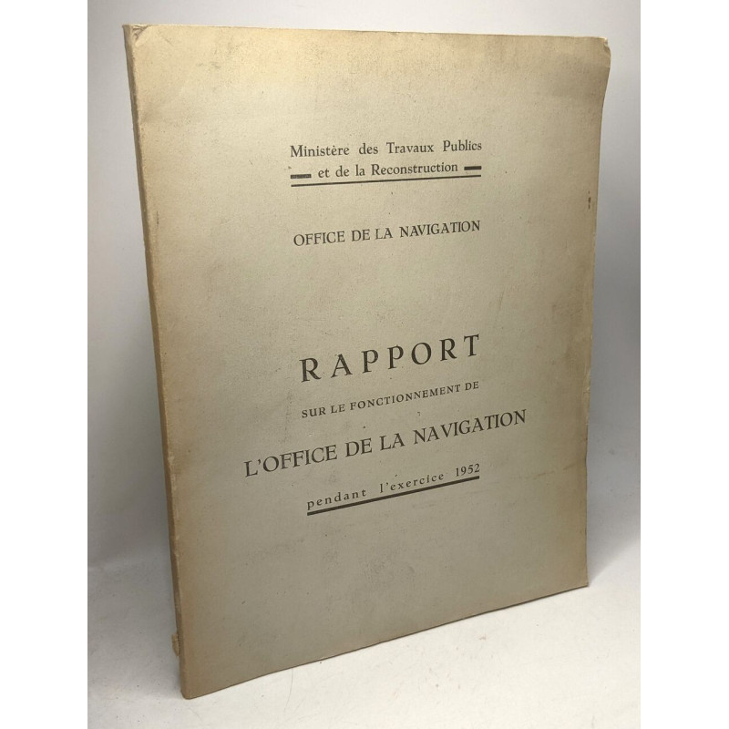 Rapport sur le fonctionnement de l'office de la navigation pendant...