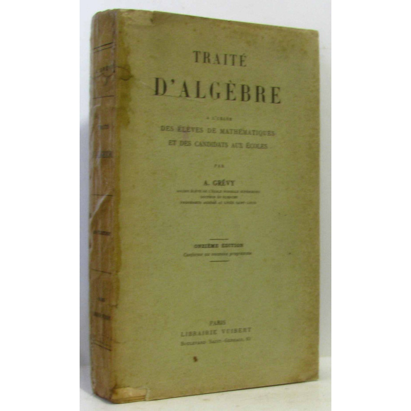 Traité d'algèbre à l'usage des élèves de mathématiques et des...