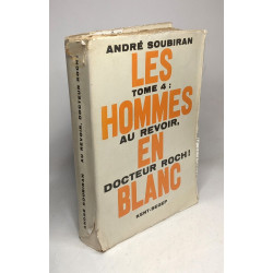 Les Hommes en Blanc - TOMES 1 à 4: 1/ Tu seras médecins (1947) +...
