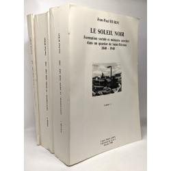 Saint-Etienne: Le Soleil noir (1840-1940) - VOLUMES 1 2 et 3 -...