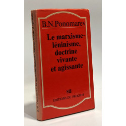 Le marxisme-léninisme doctrine vivante et agissante - réponse aux...