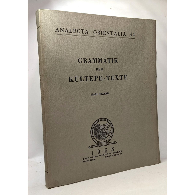 Grammatik der kültepe - Texte - Analecta Orientalia 44