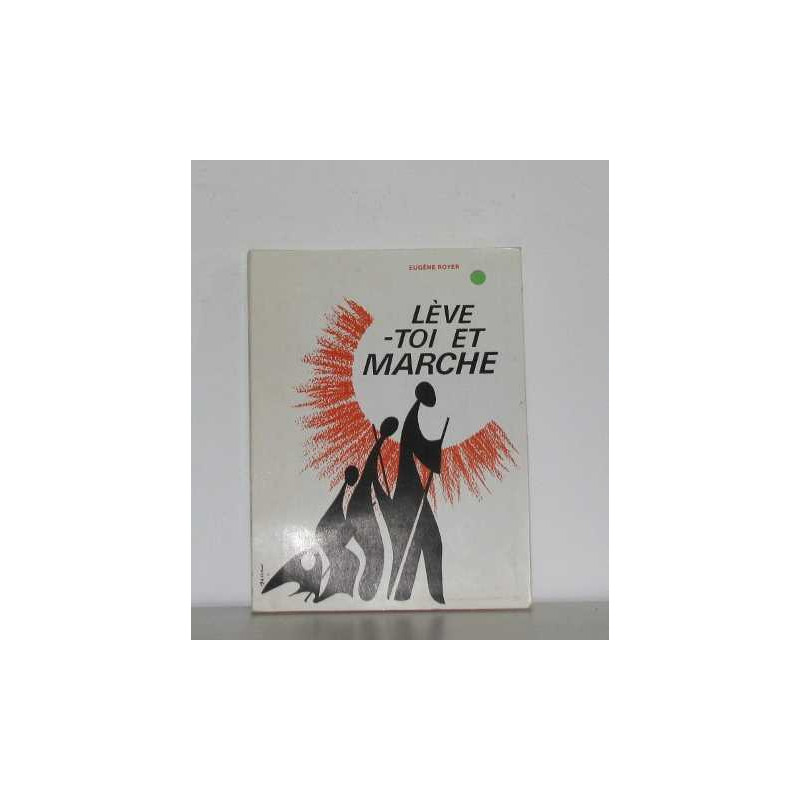 Lève toi et marche