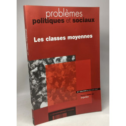Les classes moyennes - Problèmes politiques et sociaux N°938-939...