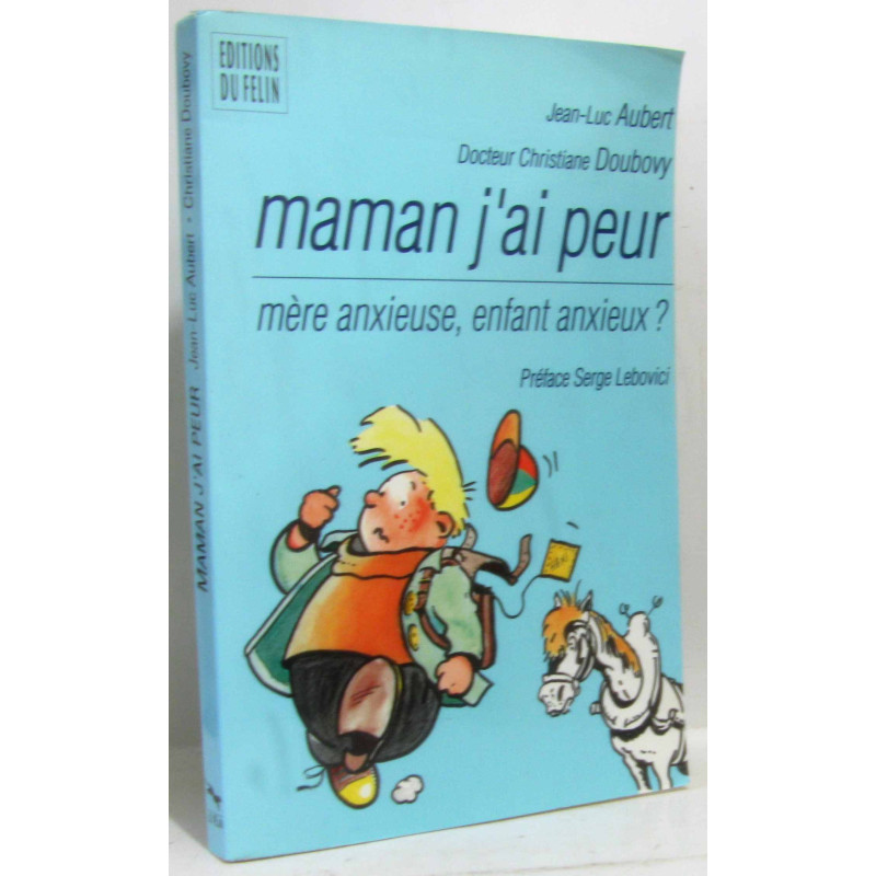 Maman J'ai Peur - Mère Anxieuse Enfant Anxieux