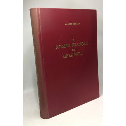 Le roman français de chez nous - romanciers luxembourgeois...