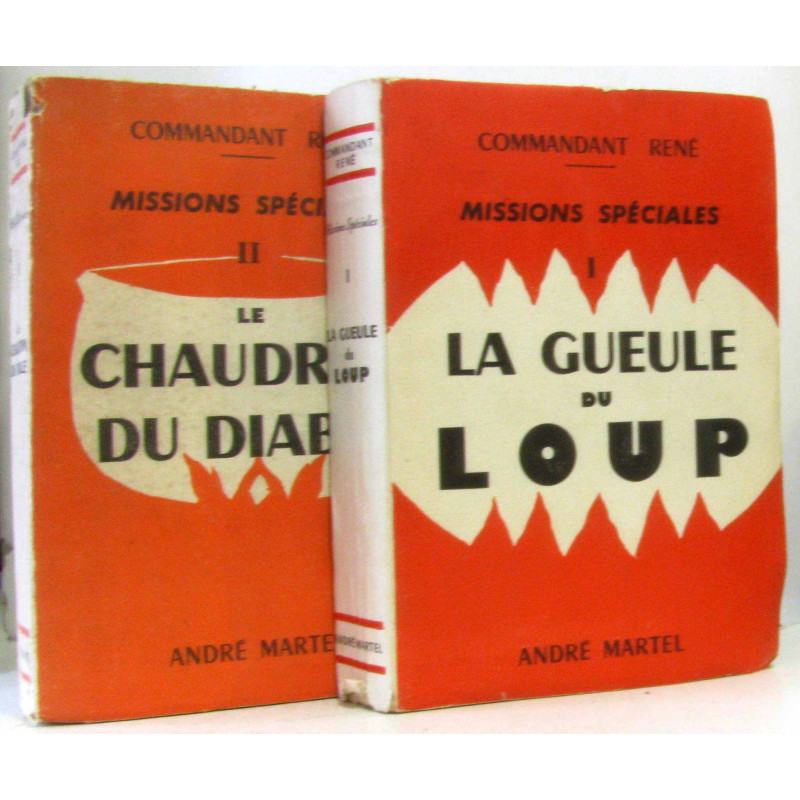 Missions spéciales tome I: la gueule du loup + tome II: le...