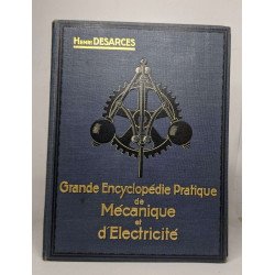 Grande encyclopédie pratique de mécanique et d'electricité : 4...