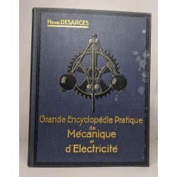 Grande encyclopédie pratique de mécanique et d'electricité : 4...