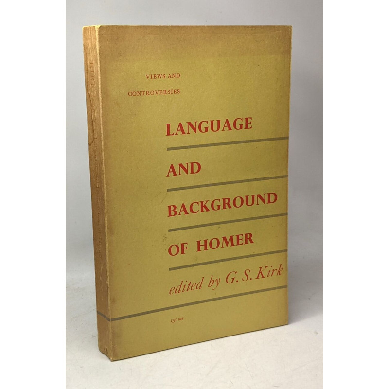 The Language and Backround of Homer. Some Recent Studies and...
