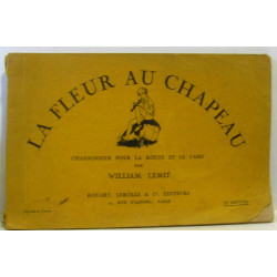 La fleur au chapeau - chansonnier pour la route et le camp
