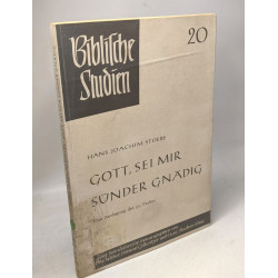 Gott sei mir Sünder gnädig. Eine Auslegung des 51. Psalms
