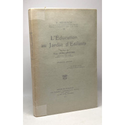 L'éducation au Jardin d'Enfants - préface de Tobie Jonckheere - 2e...