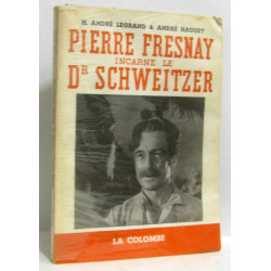Pierre Fresnay incarne le Dr Schweitzer