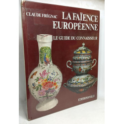 La faïence e Delft + La porcelaine européenne du XVIIIe siècle +...