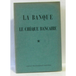 La banque le chèque bancaire (livret d'accompagnement des deux...