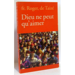 Dieu ne peut qu'aimer
