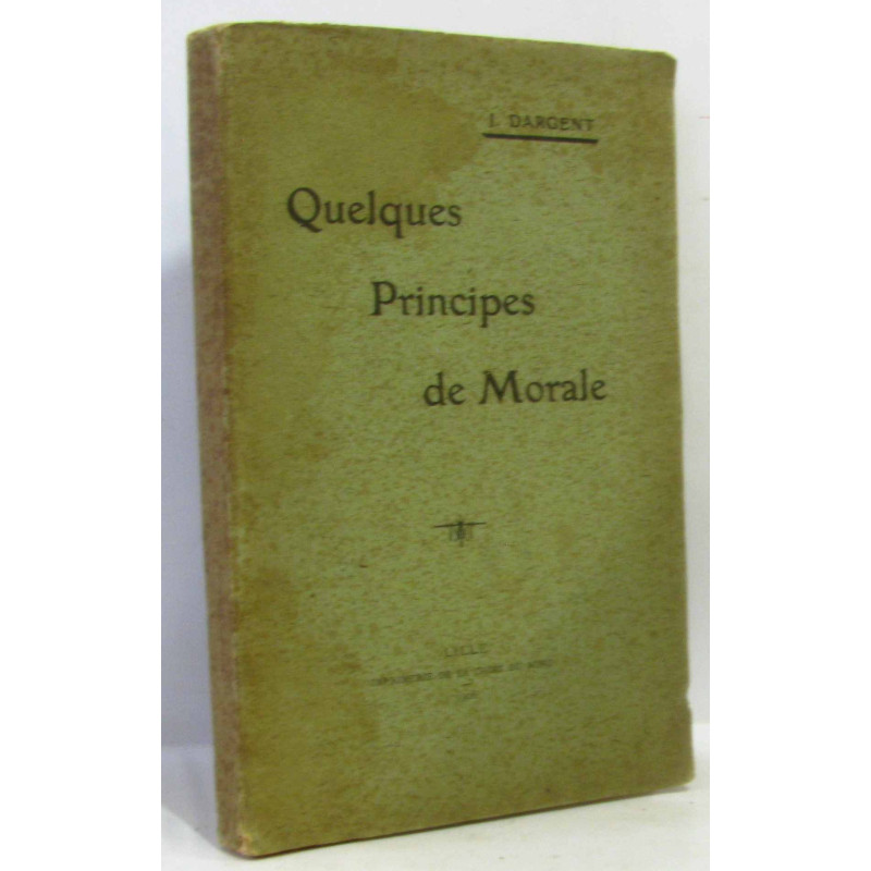 Quelques principes de Morale