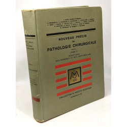 Nouveau précis de pathologie chirurgicale - TOME II - affections...