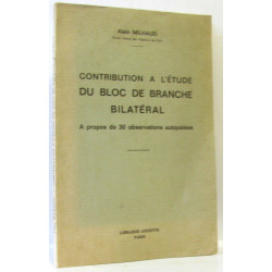 Contribution à l'étude du bloc de branche bilatéral - à propos de...