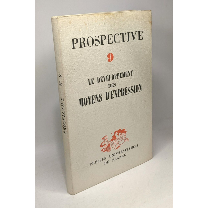 Le développement des moyens d'expression / Prospective N°9 (AVRIL...