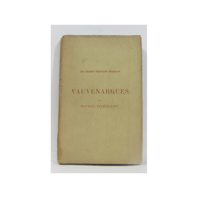 VAUVENARGUES. Les Grands Ecrivains Français