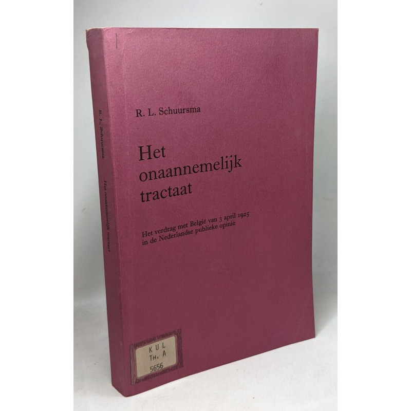 Het onaannemelijk tractaat - Het verdrag met België van 3 april...