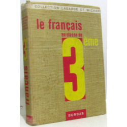 Le français en classe de 3ème (coll. lagarde et michard)