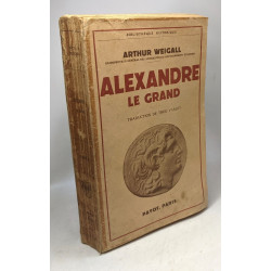 Alexandre le grand - traduction Théo Varlet / Bibliothèque Historique