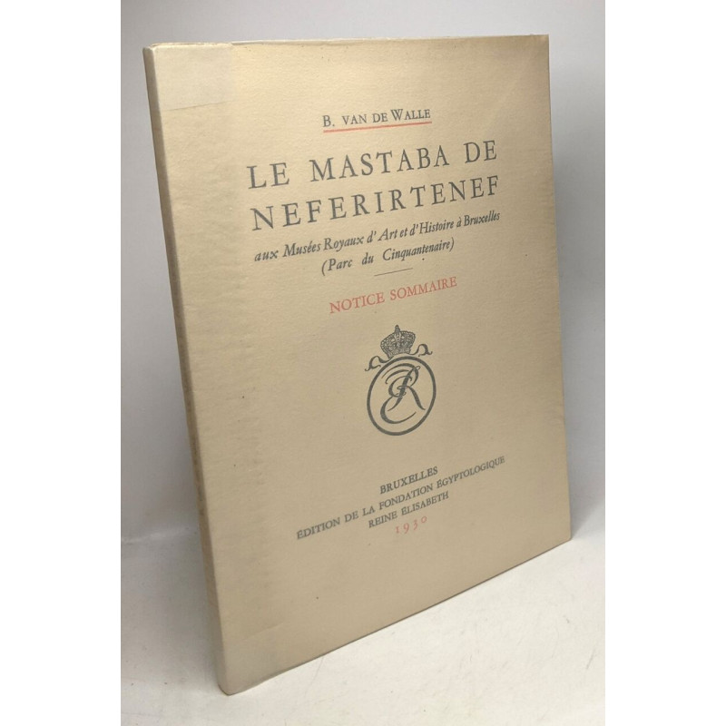 Le Mastaba de Neferirtenef aux musées royaux d'art et d'histoire à...
