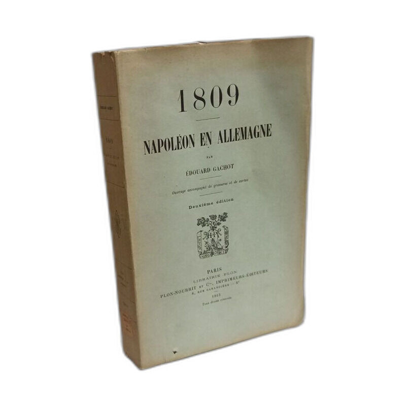 Histoire militaire de Masséna. 1809 Napoléon en Allemagne --- 2e...