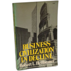 Business Civilization in Decline