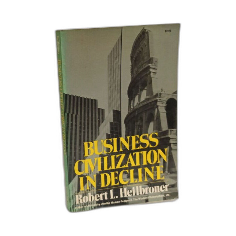 Business Civilization in Decline