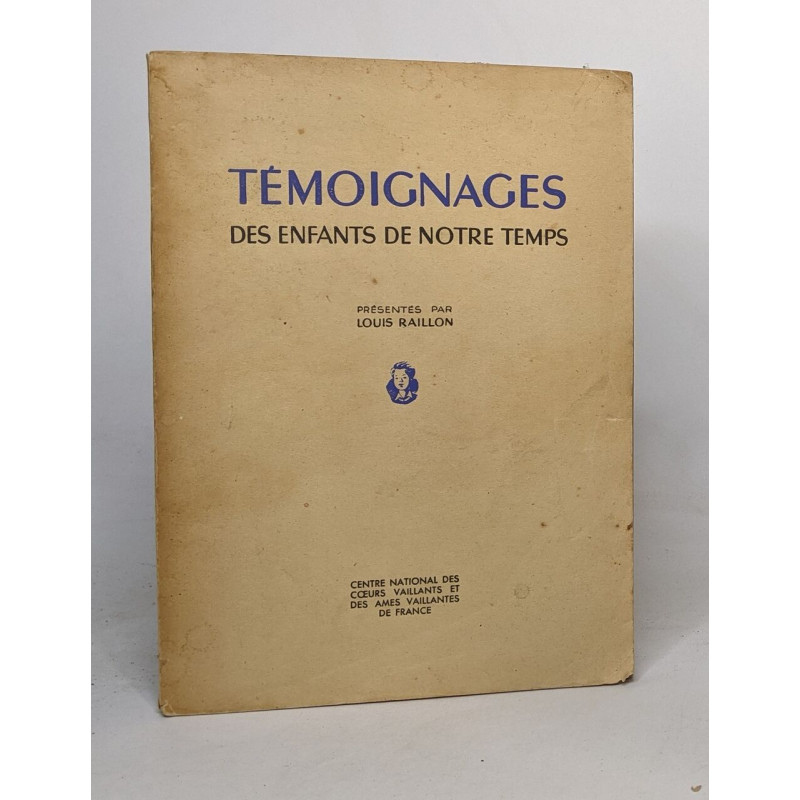 Témoignages des enfants de notre temps