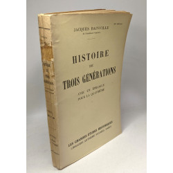 Histoire de trois générations avec un épilogue pour la Quatrième /...