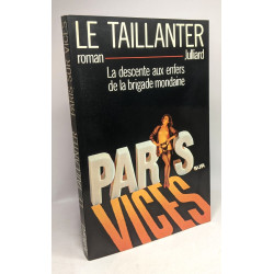 Paris-sur-crime + Paris-sur-Fric + Paris-sur-Vices --- 3 livres