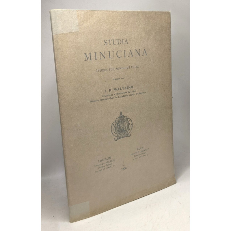 Studia minuciana - études sur Minucius Félix