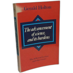The Advancement of Science and Its Burdens: The Jefferson Lecture...