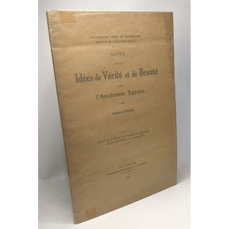 Notes sur les idées de Vérité et de beauté dans l'Ancienne égypte...