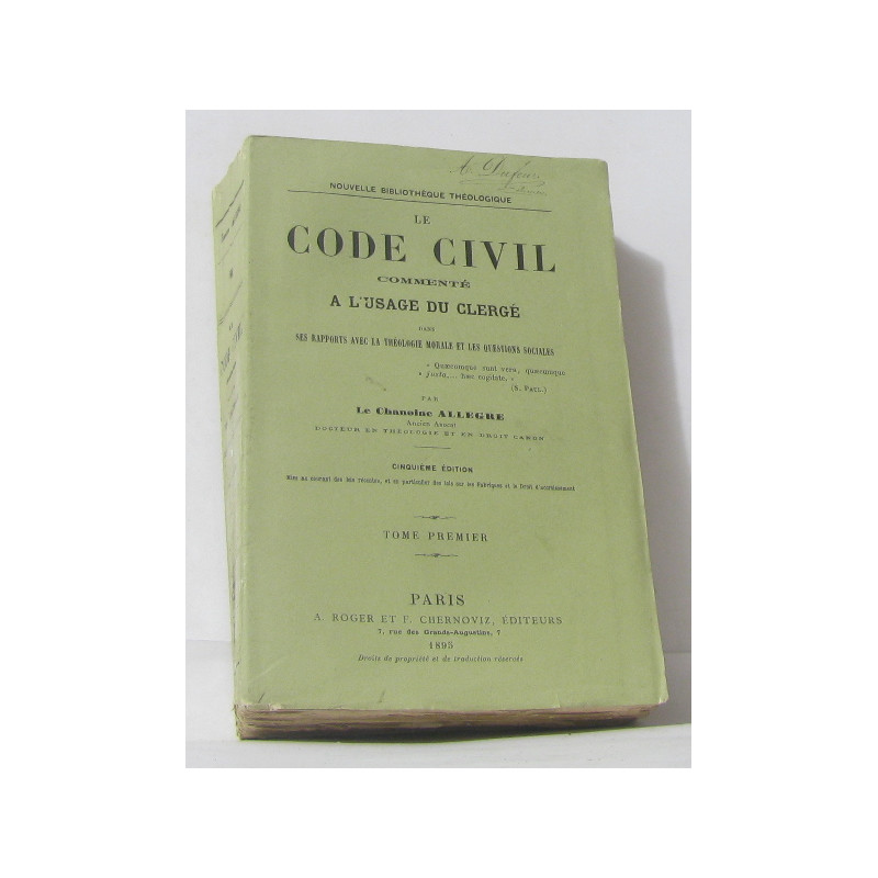 Le code civil commenté à l'usage du clergé dans ses rapports avec...