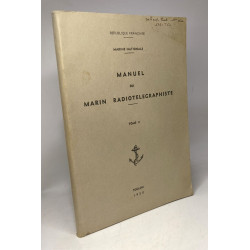 Manuel du marin radiotélégraphiste - TOME II / Marine Nationale