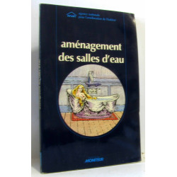 Aménagement des salles d'eau : concevoir equiper financer