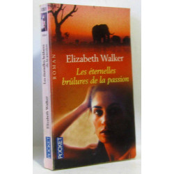 Les Eternelles Brulures De La Passion