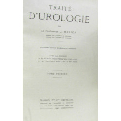 Traité d'urologie (tome premier et second 4e édition avec 627...