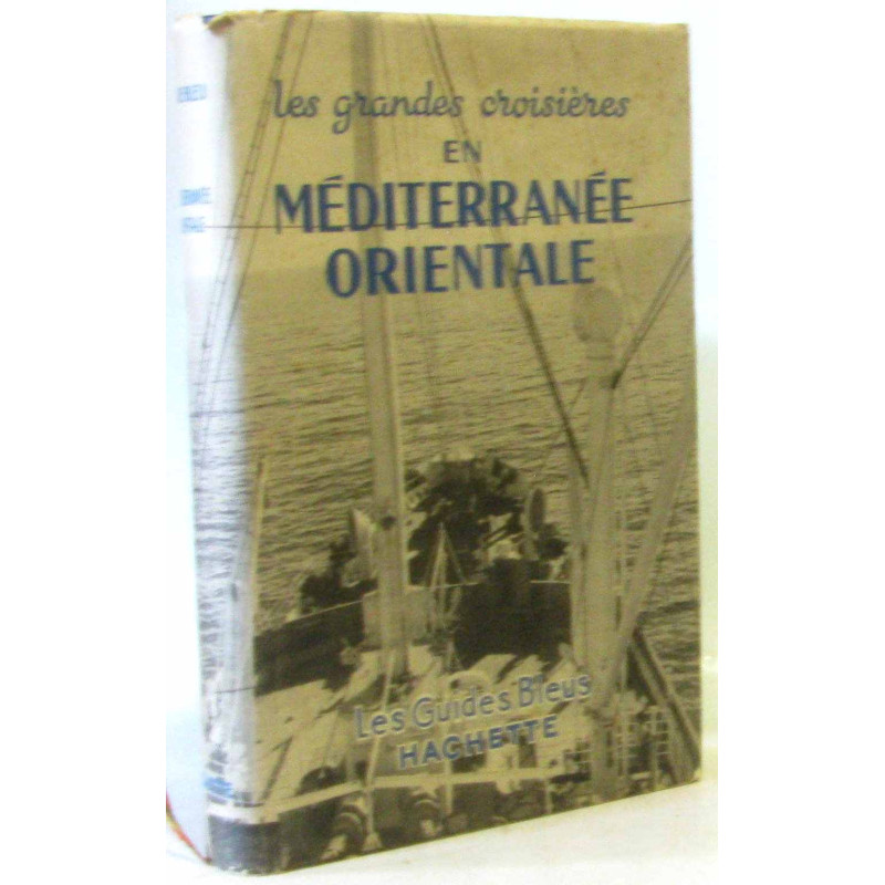 Les grandes croisières en méditerranée orientale (guide de...