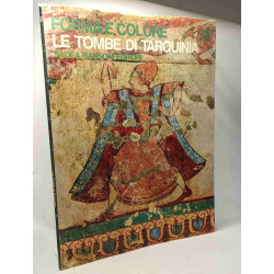 Le Tombe di Tarquinia - Forma e colore I grande ciclii dell'arte