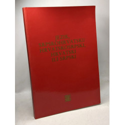 Jezik srpskohrvatski / hrvatskosrpski hrvatski ili srpski