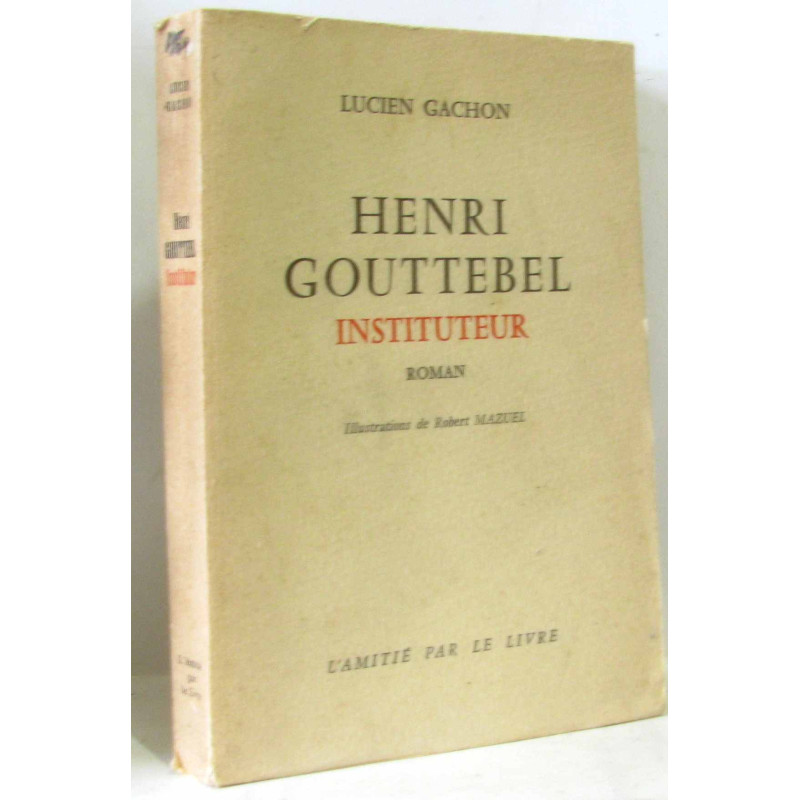 Henri gouttebel - instituteur